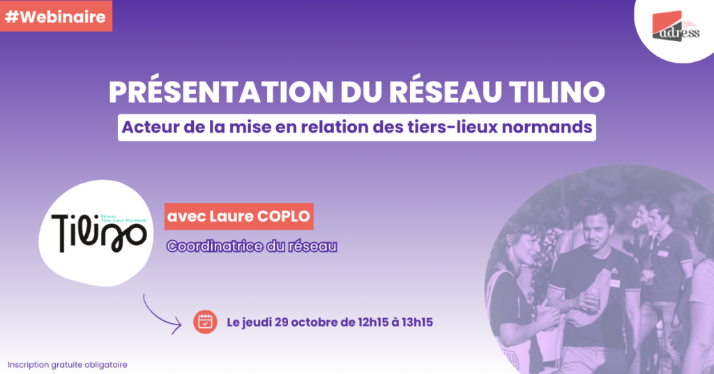 [Webinaire] Présentation du réseau TILINO